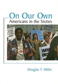On Our Own: Americans in the Sixties