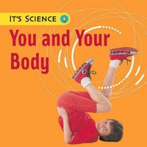 You and Your Body (It's Science)