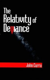 The Relativity of Deviance