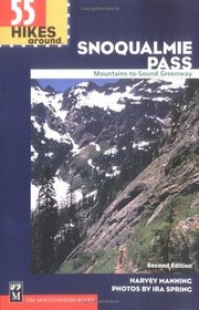 55 Hikes Around Snoqualmie Pass: Mountains to Sound Greenway
