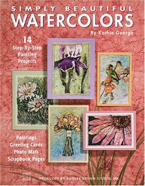 Simply Beautiful Watercolors (Leisure Arts #22497)