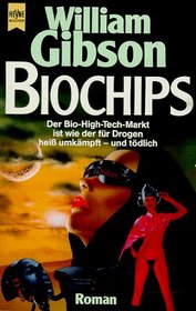 Biochips. Zweiter Roman der Neuromancer- Trilogie.
