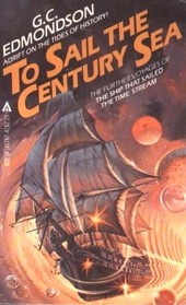 To Sail the Century Sea (Time Stream, Bk 2)