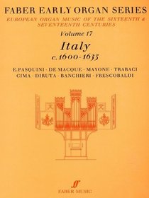 Faber Early Organ, Vol 17: Italy 1600-1635 (Faber Edition: Early Organ Series) (v. 17)