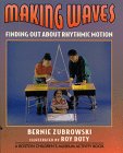 Making Waves: Finding Out About Rhythmic Motion (Boston Children's Museum Activity Book)