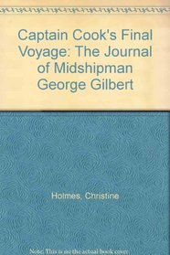 Captain Cook's Final Voyage: The Journal of Midshipman George Gilbert