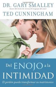 Del enojo a la intimidad: From Anger to Intimacy (Spanish Edition)