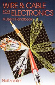 Wire and Cable for Electronics: A User's Handbook