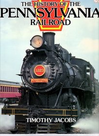 The History of the Pennsylvania Railroad (Great Rails Series)