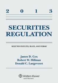 Securities Regulation: Selected Statutes Rules and Forms 2013 Supplement