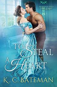 To Steal A Heart (Secrets & Spies)