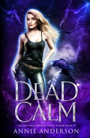 Dead Calm: Arcane Souls World (Grave Talker)