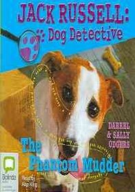 The Phantom Mudder (Jack Russell Dog Detective, Bk 2) (Audio CD) (Unabridged)