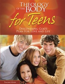 Theology Of The Body For Teens - Leader's Guide