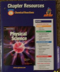 Glencoe Science: Physical Science C24 Chemcal Reactions 616p 2002