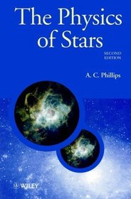 The Physics of Stars (Manchester Physics Series)