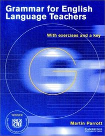 Grammar for English Language Teachers : With Exercises and a Key