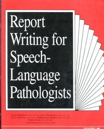 Report Writing for Speech-Language Pathologists