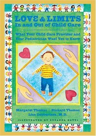 Love and Limits In and Out of Child Care: What Your Child Care Provider and Your Pediatrician Want You to Know
