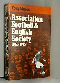 Association Football and English Society, 1863-1915