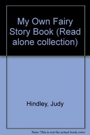My Own Fairy Story Book (Read Alone Collection)