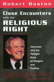 Close Encounters With the Religious Right: Journeys into the Twilight Zone of Religion and Politics