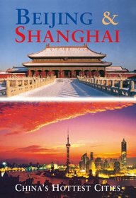 Beijing & Shanghai: China's Hottest Cities (Third Edition)  (Odyssey Illustrated Guides)