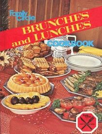 Family Circle Brunches and Lunches Cookbook