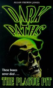 The Plague Pit: Dark Paths Book 2 (Dark Paths S.)