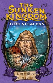 Tide Stealers: The Sunken Kingdom #2 (The Sunken Kingdom)