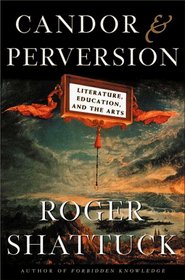 Candor and Perversion: Literature, Education and the Arts