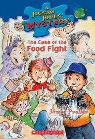 The Case of the Food Fight (Jigsaw Jones, Bk 28)