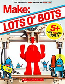 Make: Lots O' Bots