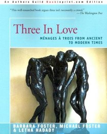 Three in Love: Menages a Trois from Ancient to Modern Times