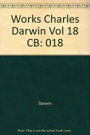 The Works of Charles Darwin, Volume 18: The Movement and Habits of Climbing Plants (Works of Charles Darwin)