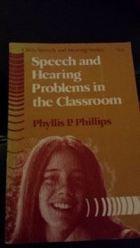 Speech and Hearing Problems in the Classroom (Cliffs speech and hearing series)