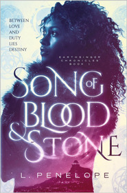 Song of Blood & Stone (Earthsinger Chronicles, Bk 1)
