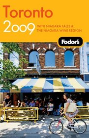 Fodor's Toronto 2009: With Niagara Falls & the Niagara Wine Region (Fodor's Gold Guides)