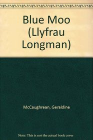 Blue Moo (Llyfrau Longman) (Welsh Edition)