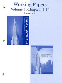 Working Papers, Volume 1, Chapters 1-14 to accompany Financial Accounting 13e, and Financial & Managerial Accounting 14e