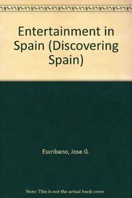 Entertainment in Spain (Discovering Spain)