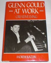 Glenn Gould at Work