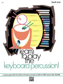 Learn to Play Keyboard Percussion, Book 1 (Learn to Play)