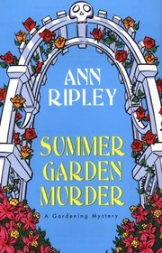 Summer Garden Murder: A Garden Murder (Gardening Mysteries (Hardcover))