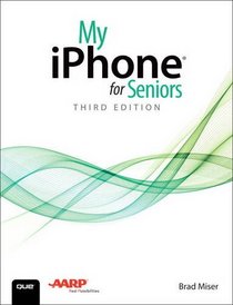 My iPhone for Seniors (3rd Edition)
