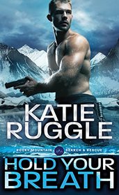 Hold Your Breath (Search and Rescue, Bk 1)