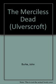 The Merciless Dead (Ulverscroft)