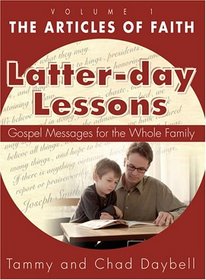 Latter-day Lessons, Vol. 1: The Articles of Faith