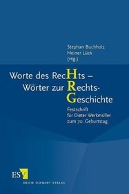 Worte des Rechts - Wrter zur Rechtsgeschichte