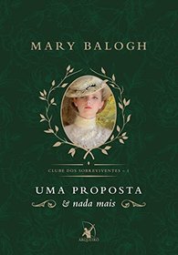 Uma Proposta e Nada Mais - Volume 1. Serie Clube dos Sobreviventes (Em Portugues do Brasil)